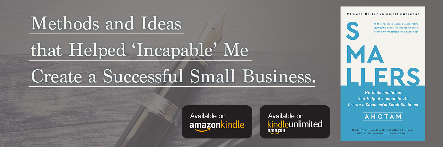 Methods and Ideas that Helped ‘Incapable’ Me Create a Successful Small Business